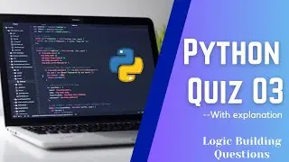 Python Quiz No.3 for Beginners: Test Your Python Knowledge! || Logic Building Questions || Python ||