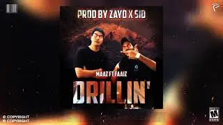 Drillin l Maaz (Feat.Faaiz) Prod.By Sid l Zayd