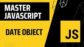 18. Master JavaScript ES6: Date Object
