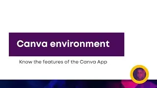 Getting familiar with the Canva App