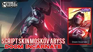 SCRIPT SKIN MOSKOV DOOM INCARNATE ABYSS FULL VOICE & FULL EFFECT