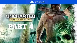 Uncharted: Drake's Fortune Walkthrough - Part 4 (PS4)