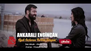 Ankaralı Engincan - Siyah Saçlarına Kurban Olduğum - 2022 Yeni Klip