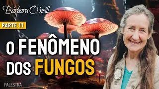 11. Fungos: Vilões ou Aliados? Barbara O’Neill Revela o Que Ninguém Te Conta