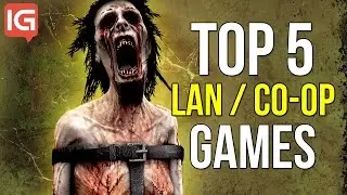 Top 5 LAN (Co-Op) Games to Play with Friends in 2016