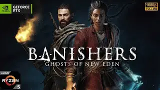 Banishers - RTX 3060 & Ryzen 5600X | High Settings
