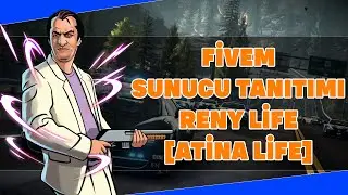FiveM SUNUCU TANITIMI RENYLİFE [ATİNA LİFE] #48