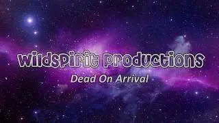 Dead On Arrival-Lyrics