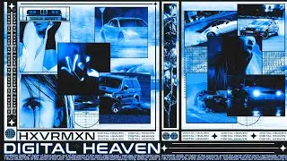 HXVRMXN - DIGITAL HEAVEN (FULL ALBUM)