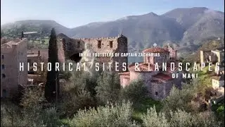 Historical Sites & Landscapes of Mani, Captain Zacharias footsteps. Skoufomiti. Cinematic 4K
