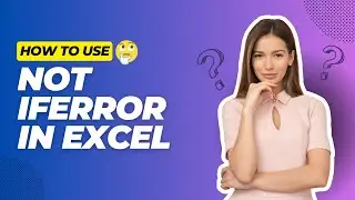 📊 Master Excel's NOT and IFERROR Functions: Error Handling and Logical Negation Made Easy! 🚀🔢