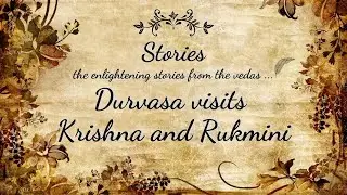 Durvasa visits Krishna and Rukmini | Stories | Sri Prem Prayojan Prabhu