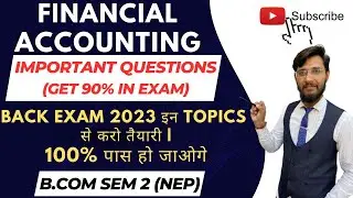 Financial Accounting | Important Questions | B.com Back exam 2023 | Bcom sem 2/NEP |