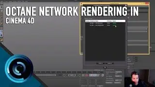 Octane Network Rendering in Cinema 4D
