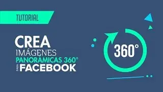 Cómo hacer imágenes animadas 360 para Facebook.