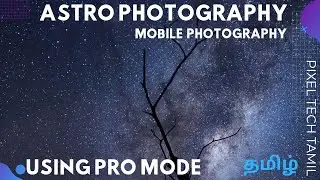 Astrophotography|using pro mode|mobile photography