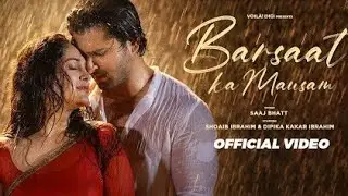BARSAAT KA MAUSAM: Shoaib Ibrahim, Dipika Kakar Ibrahim | Saaj Bhatt |Sanjeev Chaturvedi |Rain Songs