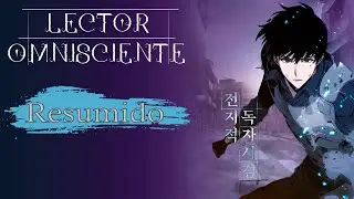 TODO SU MUNDO CAMBIÓ Y SOLO ÉL SABE LO QUE SUCEDERÁ!! | LECTOR OMNISCIENTE RESUMIDO
