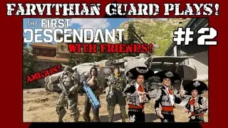 The squad deploys again...! The First Descendant co-op part 2...!