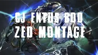Cj Entus Zed Montage | Zed Plays | League of Legends