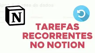 🔁 TAREFAS RECORRENTES NO NOTION EM 2021
