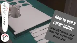 How To Use A Laser Cutter - Lightblade Learning Lab 31 Make Your Own Pre-filter for MDF Fumes