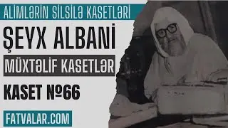 Şeyx Albani - Ramazan nəsihəti l fatvalar.com