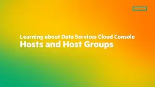 Learning about Data Services Cloud Console Hosts and Host Groups