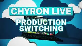 Chyron LIVE - All-in-One Cloud Production - Switching
