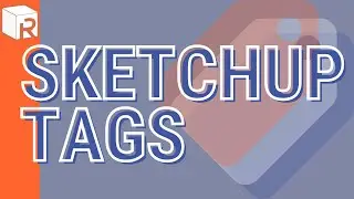 How to use Sketchup Tags | Everything You Need To Know