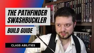 Pathfinder Swashbuckler Guide - Class Abilities