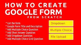How to make Google Form from Scratch | Google Form Training