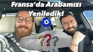 Fransa’da Arabamızı Yeniledik! 🚙🧿