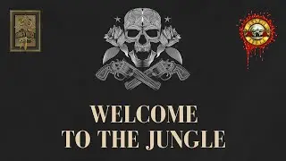Guns N' Roses 🎵 WELCOME TO THE JUNGLE (Lyrics)