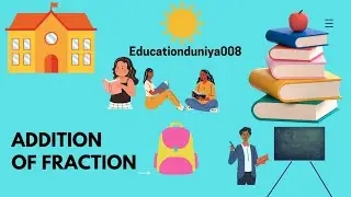 Addition Of Fraction. #Educationduniya008