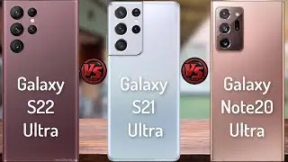 Samsung Galaxy S22 Ultra vs Samsung Galaxy S21 Ultra vs Samsung Galaxy Note20 Ultra