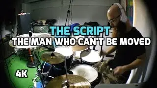 The man who can't be moved - The Script (Drum Cover)  [4k Quality]