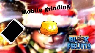 Getting max level in Blox Fruits | Roblox | Mobile grinding