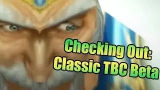 Checking out The Burning Crusade Classic Beta with Crendor