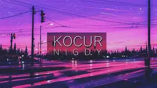 Kocur - Nigdy