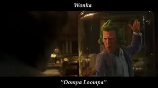 Вонка - Oompa Loompa - Wonka (Фильм 2023)
