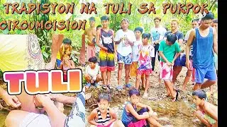 TULI / CIRCUMCISION | Sinaunang paraan ng pagtutuli sa PUKPOK | latest upload