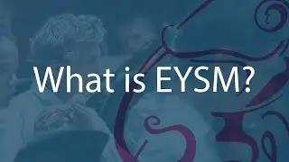 What is EYSM?