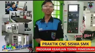 PRAKTIK CNC SMK TEKNIK PEMESINAN || Bengkel / Lab. CNC SMK Teknik Pemesinan