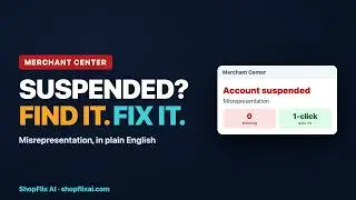 Google Merchant Center Suspended for Misrepresentation? How to Find and Fix It (Shopify)
