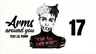 XXXTentacion-Arms around you (Feat. Lil pump)
