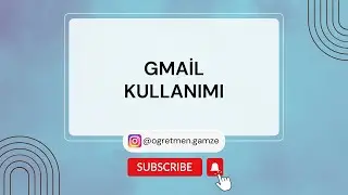 Gmail Kullanımı