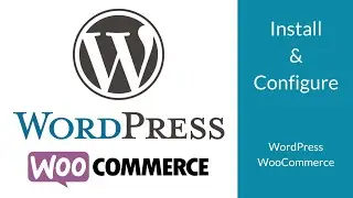 Install and configure WordPress & WooCommerce