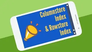 Columnstore Index Vs RowStore Index