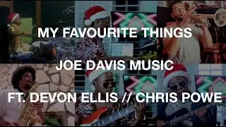 My Favourite Things - Joe Davis (feat. Devon Ellis & Chris Powe)